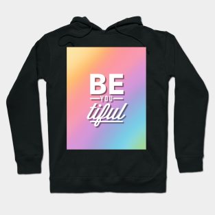 BE-you-TIFUL Hoodie